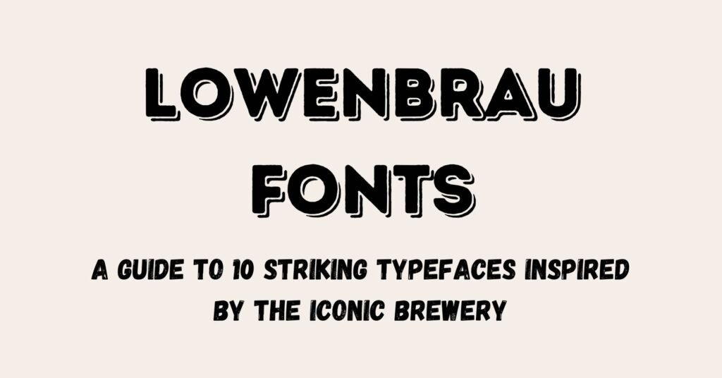 Lowenbrau Fonts